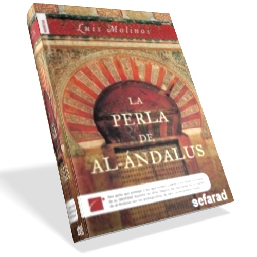 La perla de Al-Ándalus - Luis Molinos La perla de Al-Ándalus - Luis Molinos